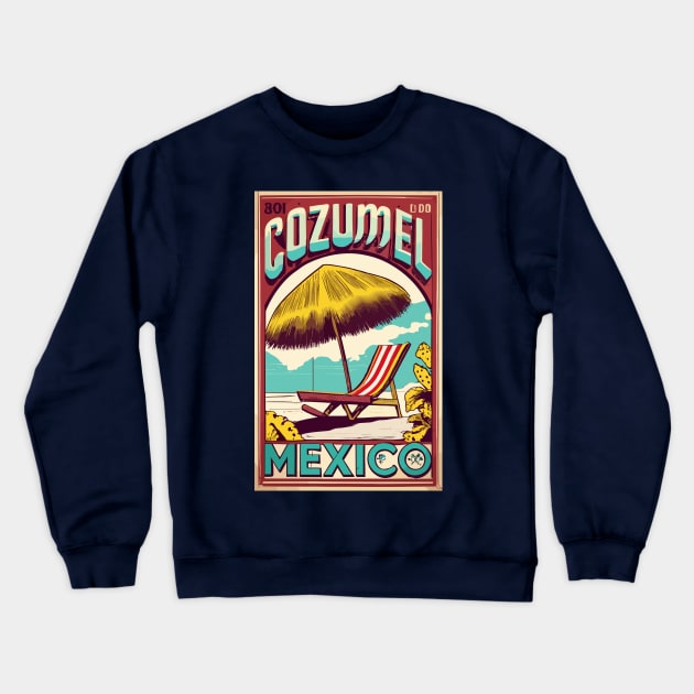 A Vintage Travel Art of Cozumel - Mexico Crewneck Sweatshirt by goodoldvintage